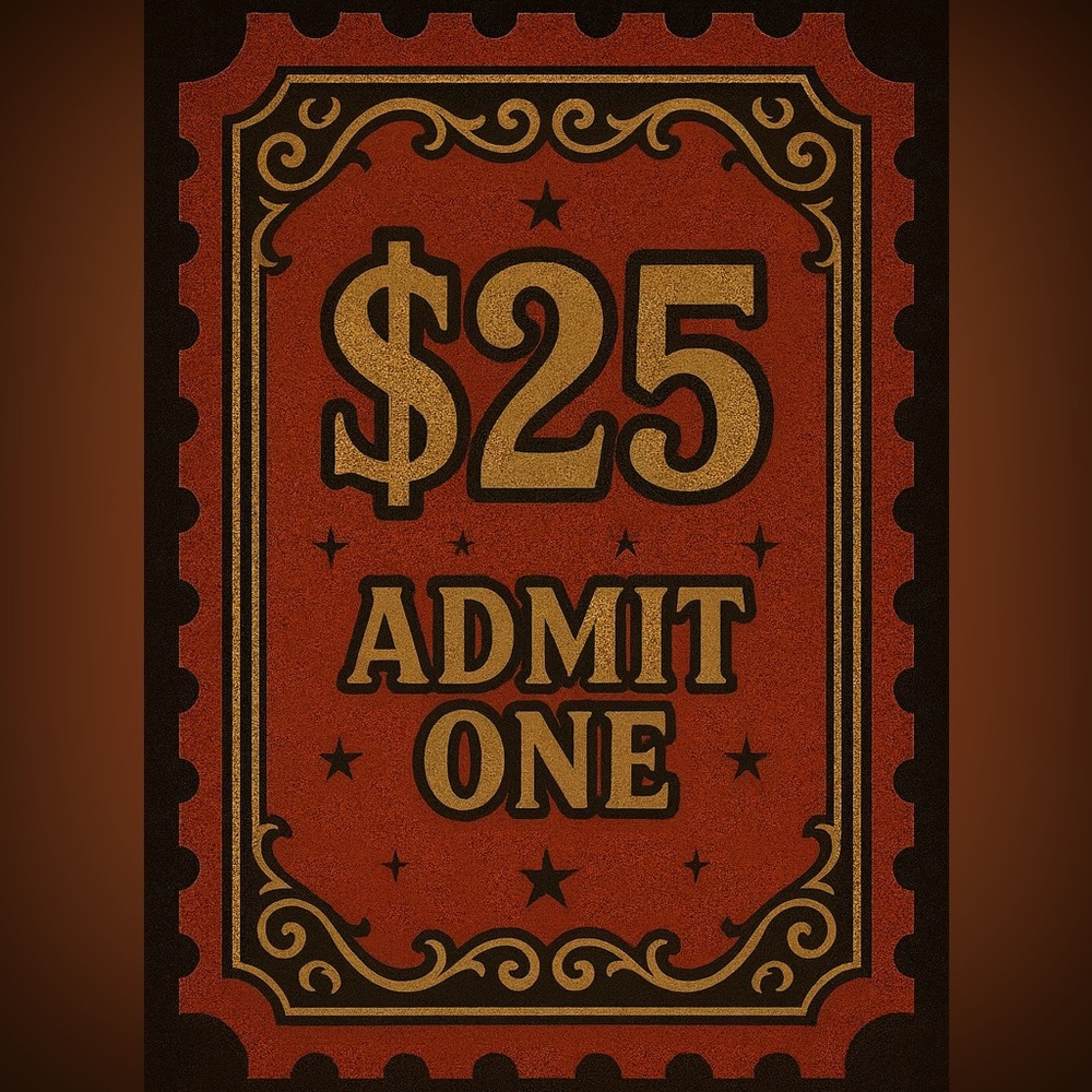$25 ADMIT ONE